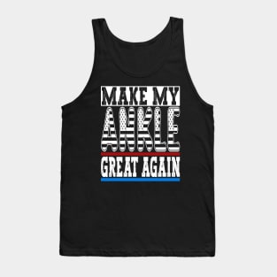 Ankle Surgery Tank Top